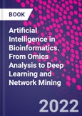 Artificial Intelligence in Bioinformatics. From Omics Analysis to Deep Learning and Network Mining- Product Image