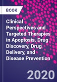 Clinical Perspectives and Targeted Therapies in Apoptosis. Drug Discovery, Drug Delivery, and Disease Prevention- Product Image