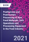 Postharvest and Postmortem Processing of Raw Food Materials. Unit Operations and Processing Equipment in the Food Industry - Product Image