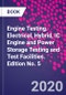 Engine Testing. Electrical, Hybrid, IC Engine and Power Storage Testing and Test Facilities. Edition No. 5 - Product Thumbnail Image