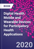 Digital Health. Mobile and Wearable Devices for Participatory Health Applications- Product Image
