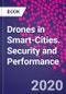 Drones in Smart-Cities. Security and Performance - Product Image