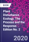 Plant Disturbance Ecology. The Process and the Response. Edition No. 2 - Product Thumbnail Image
