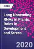 Long Noncoding RNAs in Plants. Roles in Development and Stress- Product Image