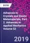 Advances in Crystals and Elastic Metamaterials, Part 2. Advances in Applied Mechanics Volume 52 - Product Thumbnail Image