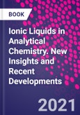 Ionic Liquids in Analytical Chemistry. New Insights and Recent Developments- Product Image