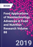 Food Applications of Nanotechnology. Advances in Food and Nutrition Research Volume 88- Product Image