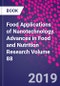 Food Applications of Nanotechnology. Advances in Food and Nutrition Research Volume 88 - Product Thumbnail Image