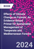Effects of Climate Change on Forests. An Evidence-Based Primer for Sustainable Management of Temperate and Mediterranean Forests- Product Image