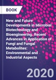 New and Future Developments in Microbial Biotechnology and Bioengineering. Recent Advances in Application of Fungi and Fungal Metabolites: Environmental and Industrial Aspects- Product Image