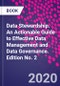 Data Stewardship. An Actionable Guide to Effective Data Management and Data Governance. Edition No. 2 - Product Thumbnail Image