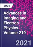 Advances in Imaging and Electron Physics. Volume 219- Product Image