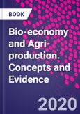 Bio-economy and Agri-production. Concepts and Evidence- Product Image