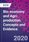 Bio-economy and Agri-production. Concepts and Evidence - Product Thumbnail Image