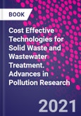 Cost Effective Technologies for Solid Waste and Wastewater Treatment. Advances in Pollution Research- Product Image