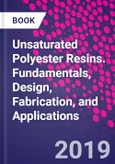 Unsaturated Polyester Resins. Fundamentals, Design, Fabrication, and Applications- Product Image