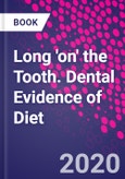 Long 'on' the Tooth. Dental Evidence of Diet- Product Image