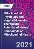 Mitochondrial Physiology and Vegetal Molecules. Therapeutic Potential of Natural Compounds on Mitochondrial Health- Product Image