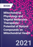 Mitochondrial Physiology and Vegetal Molecules. Therapeutic Potential of Natural Compounds on Mitochondrial Health- Product Image