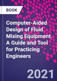 Computer-Aided Design of Fluid Mixing Equipment. A Guide and Tool for Practicing Engineers- Product Image