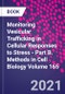 Monitoring Vesicular Trafficking in Cellular Responses to Stress - Part B. Methods in Cell Biology Volume 165 - Product Thumbnail Image