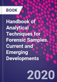 Handbook of Analytical Techniques for Forensic Samples. Current and Emerging Developments- Product Image