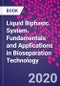 Liquid Biphasic System. Fundamentals and Applications in Bioseparation Technology - Product Thumbnail Image