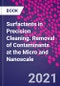 Surfactants in Precision Cleaning. Removal of Contaminants at the Micro and Nanoscale - Product Image