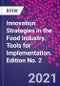 Innovation Strategies in the Food Industry. Tools for Implementation. Edition No. 2 - Product Thumbnail Image