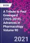 A Tribute to Paul Greengard (1925-2019). Advances in Pharmacology Volume 90 - Product Image