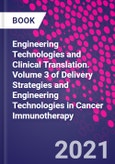 Engineering Technologies and Clinical Translation. Volume 3 of Delivery Strategies and Engineering Technologies in Cancer Immunotherapy- Product Image