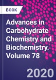 Advances in Carbohydrate Chemistry and Biochemistry. Volume 78- Product Image