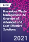Hazardous Waste Management. An Overview of Advanced and Cost-Effective Solutions - Product Thumbnail Image