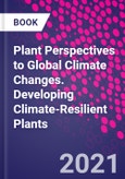 Plant Perspectives to Global Climate Changes. Developing Climate-Resilient Plants- Product Image