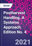 Postharvest Handling. A Systems Approach. Edition No. 4- Product Image