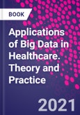 Applications of Big Data in Healthcare. Theory and Practice- Product Image