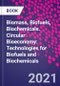 Biomass, Biofuels, Biochemicals. Circular Bioeconomy: Technologies for Biofuels and Biochemicals - Product Thumbnail Image