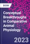 Conceptual Breakthroughs in Comparative Animal Physiology - Product Thumbnail Image