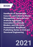 Handbook of Sustainable Concrete and Industrial Waste Management. Recycled and Artificial Aggregate, Innovative Eco-friendly Binders, and Life Cycle Assessment. Woodhead Publishing Series in Civil and Structural Engineering- Product Image