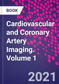 Cardiovascular and Coronary Artery Imaging. Volume 1- Product Image