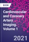 Cardiovascular and Coronary Artery Imaging. Volume 1 - Product Thumbnail Image
