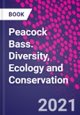 Peacock Bass. Diversity, Ecology and Conservation- Product Image