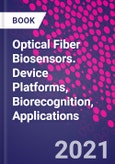 Optical Fiber Biosensors. Device Platforms, Biorecognition, Applications- Product Image