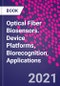 Optical Fiber Biosensors. Device Platforms, Biorecognition, Applications - Product Thumbnail Image