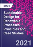 Sustainable Design for Renewable Processes. Principles and Case Studies- Product Image