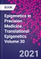 Epigenetics in Precision Medicine. Translational Epigenetics Volume 30 - Product Image