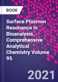 Surface Plasmon Resonance in Bioanalysis. Comprehensive Analytical Chemistry Volume 95- Product Image