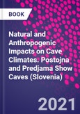 Natural and Anthropogenic Impacts on Cave Climates. Postojna and Predjama Show Caves (Slovenia)- Product Image