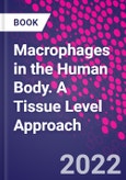 Macrophages in the Human Body. A Tissue Level Approach- Product Image