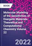 Molecular Modeling of the Sensitivities of Energetic Materials. Theoretical and Computational Chemistry Volume 22- Product Image